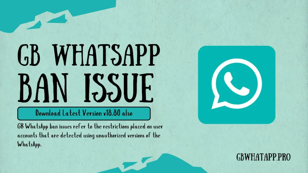 GB WhatsApp Ban Issue